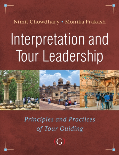Interpretation and Tour Leadership : Principles and Practices of Tour Guiding, Paperback / softback Book