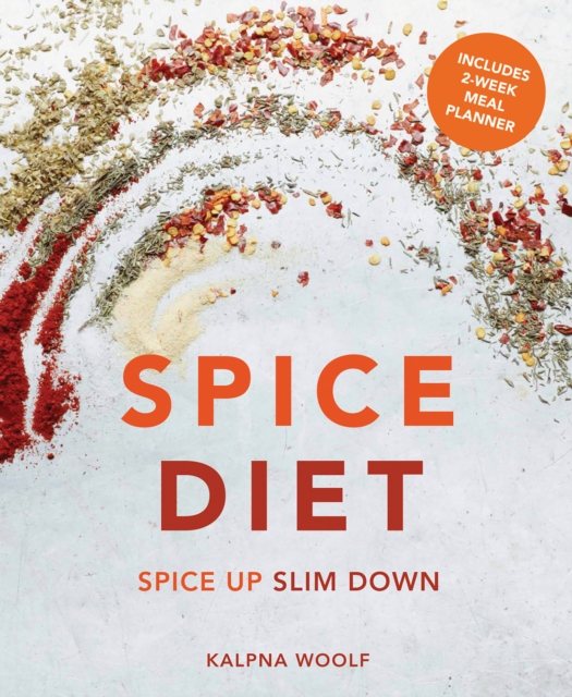 Spice Diet : Spice Up Slim Down, Paperback / softback Book