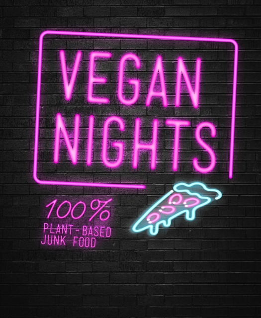Vegan Nights : 100% Plant-Based Junk Food, Hardback Book