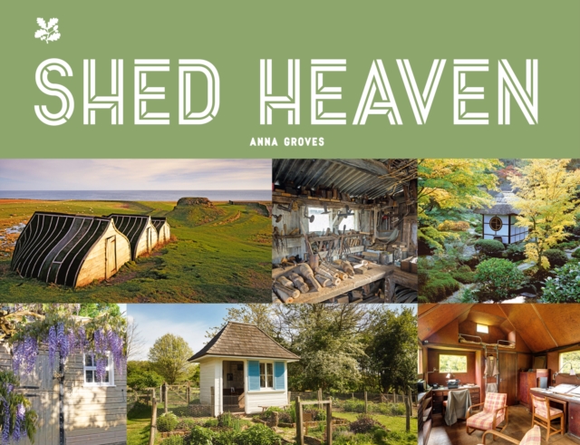 Shed Heaven : A Place for Everything, Hardback Book