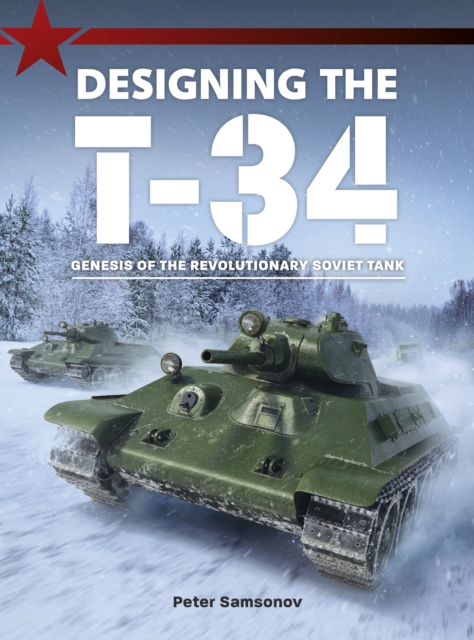 Designing the T-34, Paperback / softback Book