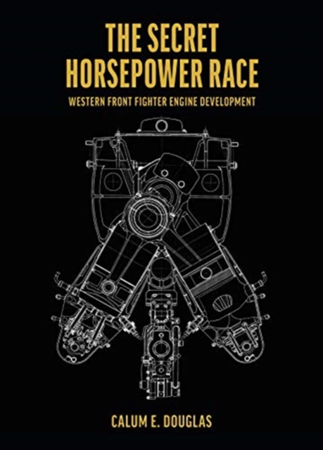 The Secret Horsepower Race -  Special edition DB 601 : Western Front Fighter Engine Development, Hardback Book