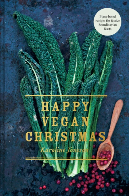 Happy Vegan Christmas : Plant-Based Recipes for Festive Scandinavian Feasts, EPUB eBook