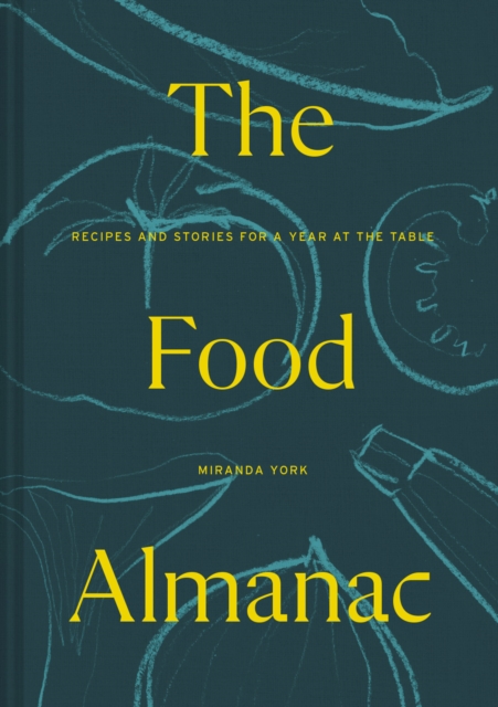 The Food Almanac : Recipes and Stories for a Year at the Table, EPUB eBook