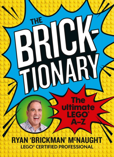 The Bricktionary : Brickman's ultimate LEGO A-Z, Paperback / softback Book