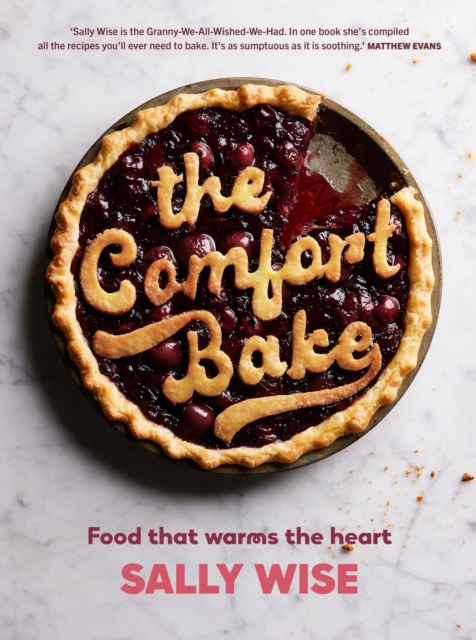The Comfort Bake : Food that warms the heart, Paperback / softback Book