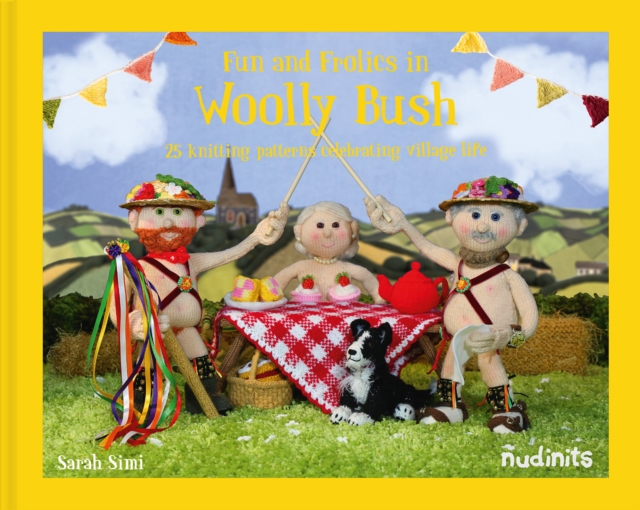 Nudinits: Fun and Frolics in Woolly Bush : 25 knitting patterns celebrating village life, EPUB eBook