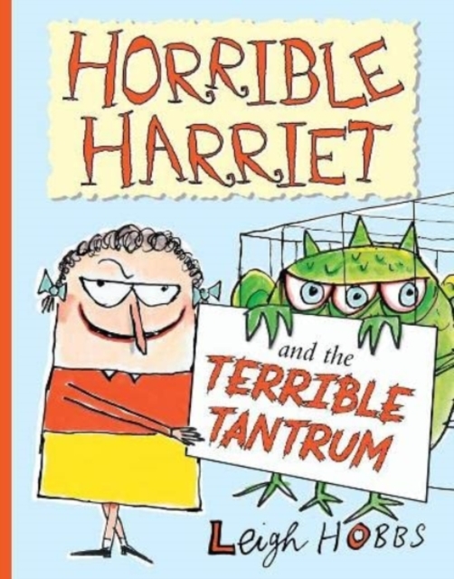 Horrible Harriet and the Terrible Tantrum, Hardback Book