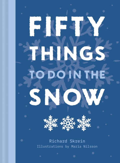 Fifty Things to Do in the Snow, Hardback Book