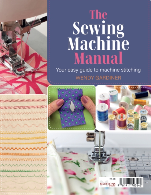 The Sewing Machine Manual, Paperback / softback Book