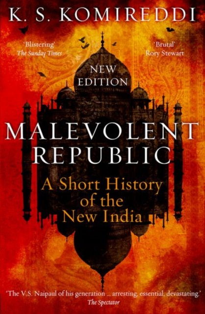 Malevolent Republic : A Short History of the New India, Paperback / softback Book