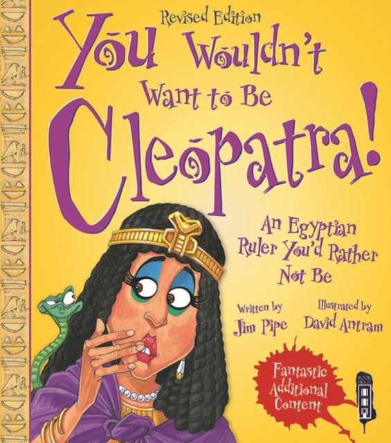 You Wouldn't Want To Be Cleopatra!, Paperback / softback Book
