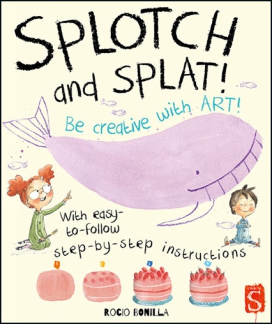 Splotch and Splat: Get Creative, Paperback / softback Book