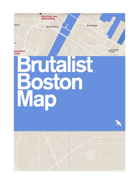 Brutalist Boston Map : Guide to Brutalist Architecture in Boston Area, Paperback / softback Book