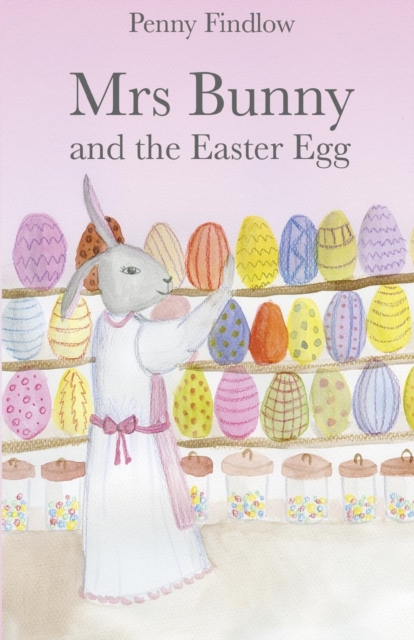 Mrs Bunny and the Easter Egg, Paperback / softback Book