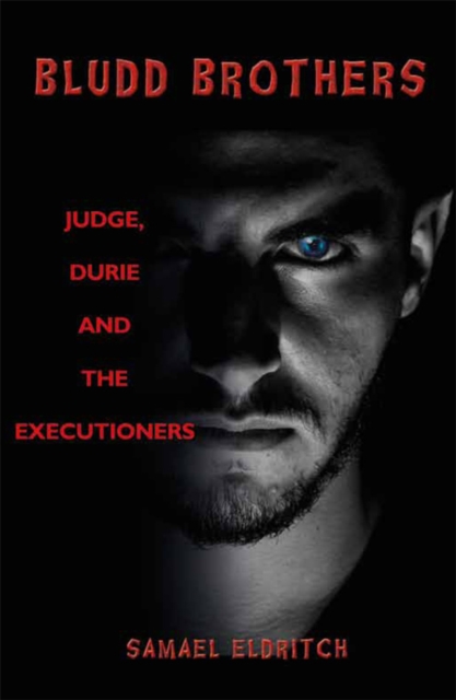 Bludd Brothers - Judge, Durie and the Executioners, Paperback / softback Book