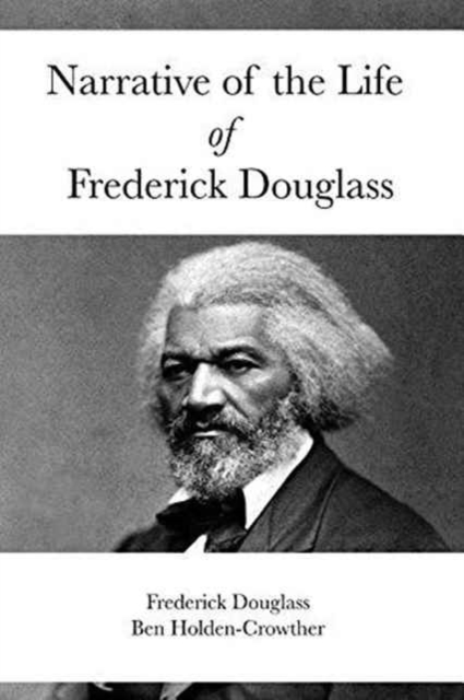 Narrative of the Life of Frederick Douglass, Paperback Book