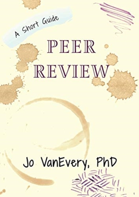 Peer Review : A Short Guide, Paperback / softback Book