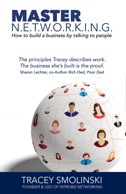 Master Networking : How to Build a Business by Talking to People, Paperback / softback Book