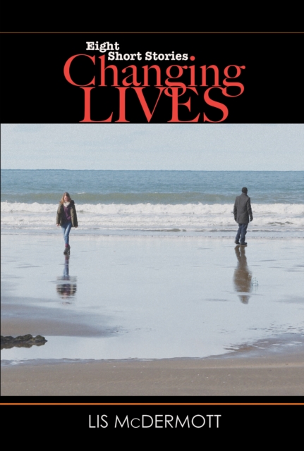 Changing Lives : Eight Short Stories, Paperback / softback Book