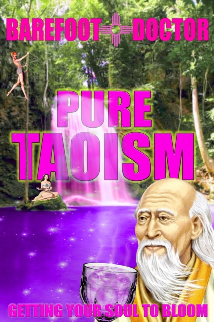 Pure Taoism : getting your soul to bloom, EPUB eBook