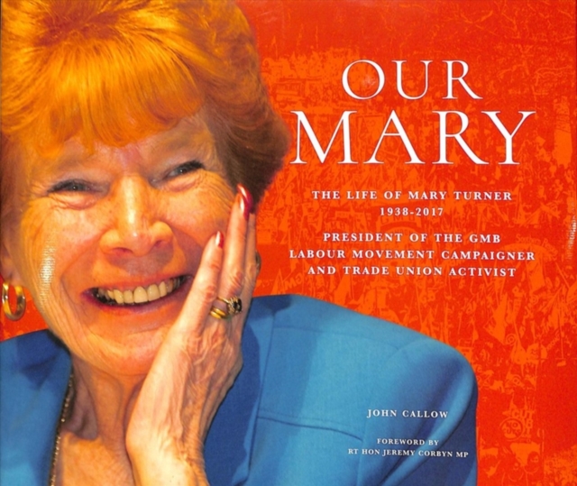 Our Mary : The Life of Mary Turner 1938 - 2017, Hardback Book