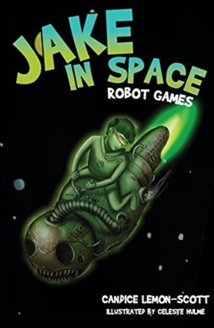 Jake in Space : Robot Games 3, Paperback / softback Book