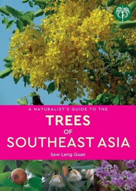 A Naturalist's Guide to the Trees of Southeast Asia, Paperback / softback Book