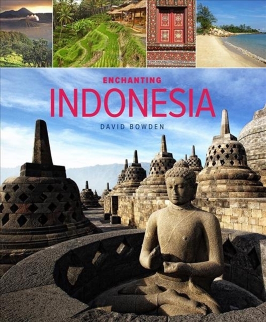 Enchanting Indonesia (2nd edition), Paperback / softback Book