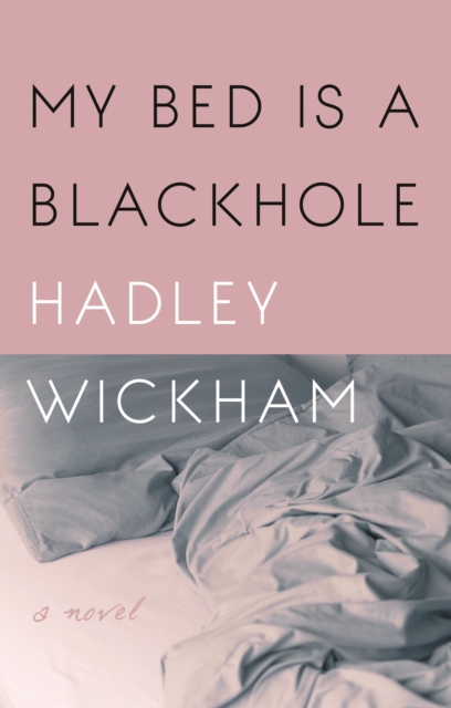 My Bed is a Blackhole, Paperback / softback Book