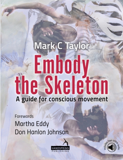 Embody the Skeleton : A guide for conscious movement, Paperback / softback Book
