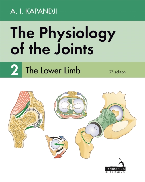 The Physiology of the Joints - Volume 2 : The Lower Limb, Paperback / softback Book