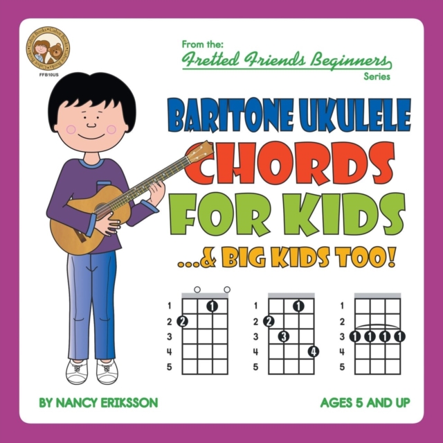Baritone Ukulele Chords for Kids...& Big Kids Too!, Paperback / softback Book