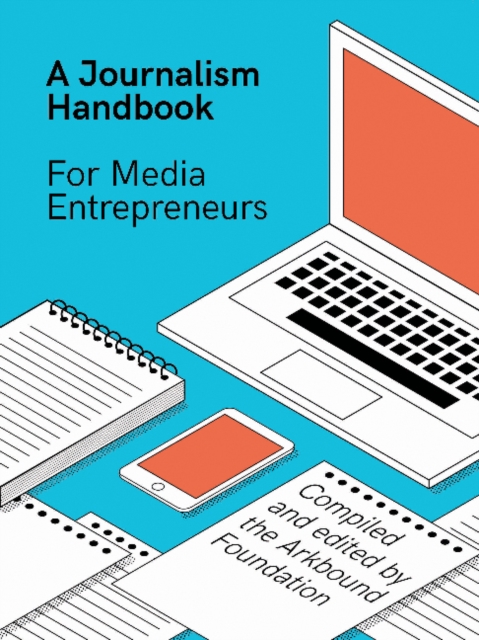 A Journalism Handbook for Media Entrepreneurs, Paperback / softback Book