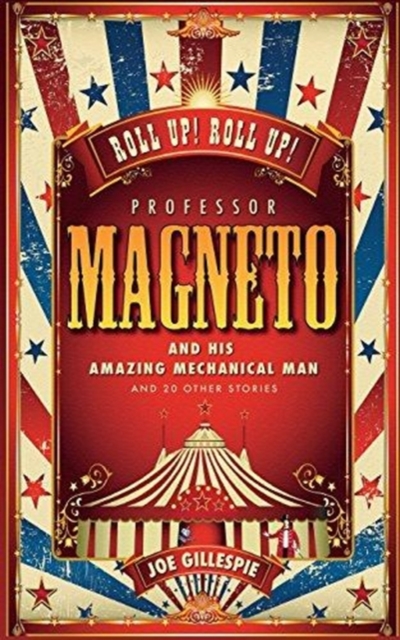 Professor Magneto and His Amazing Mechanical Man, Paperback / softback Book