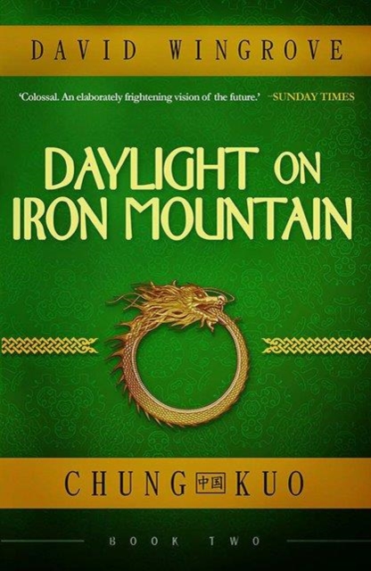 Daylight on Iron Mountain : Chung Kuo Book 2, Paperback / softback Book