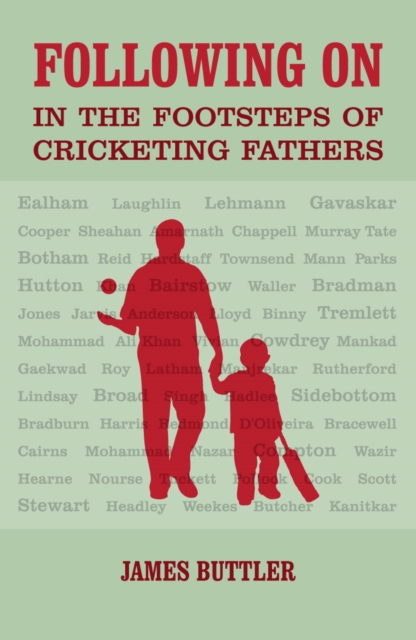 Following on : In the Footsteps of Cricketing Fathers, Hardback Book