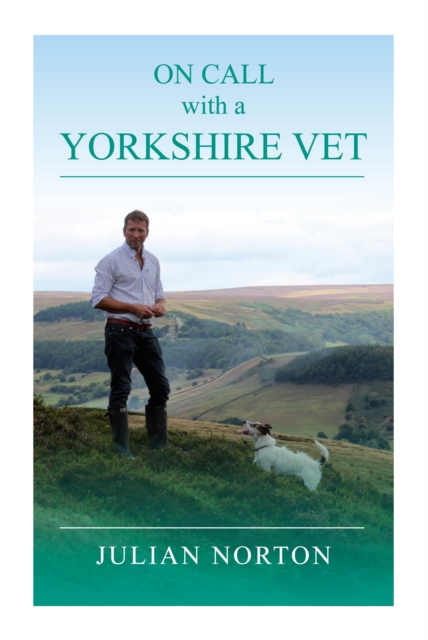 On Call with a Yorkshire Vet, Hardback Book
