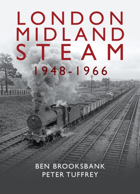 London Midland Steam 1948 to 1966, Hardback Book