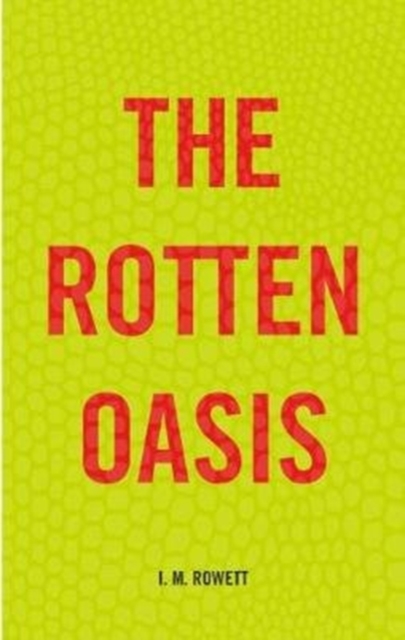 The Rotten Oasis, Paperback / softback Book