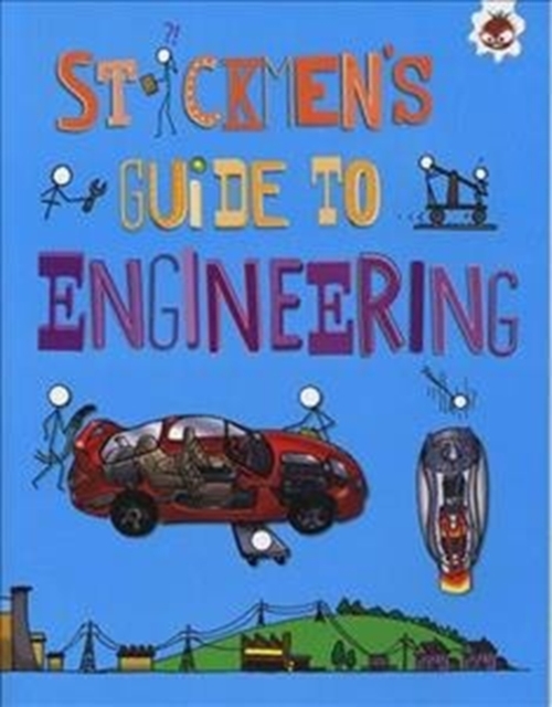 Stickmen's Guide to Engineering : Stickmen's Guide to Stem, Paperback / softback Book