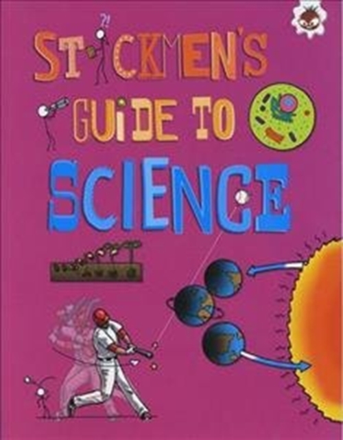 Stickmen's Guide to Science : Stickmen's Guide to Stem, Paperback / softback Book