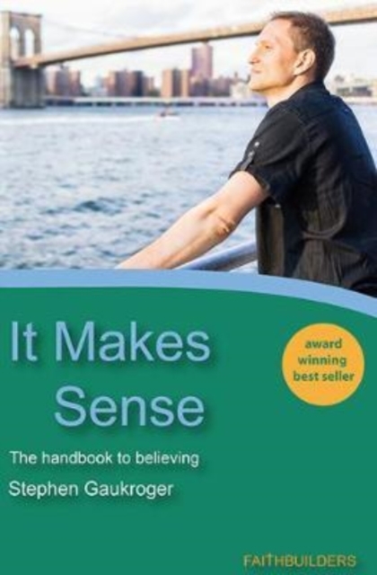 It Makes Sense : The Handbook to Believing, Paperback / softback Book