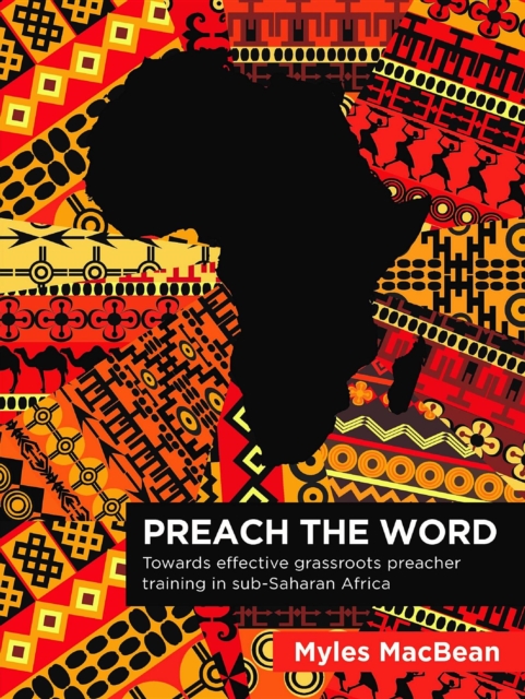 Preach the Word : Towards effective grassroots preacher training in sub-Saharan Africa., EPUB eBook