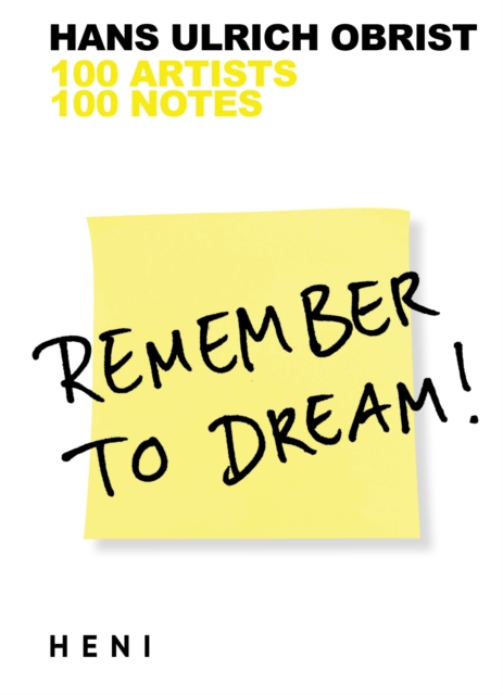 Remember to Dream! : 100 Artists, 100 Notes, Paperback / softback Book