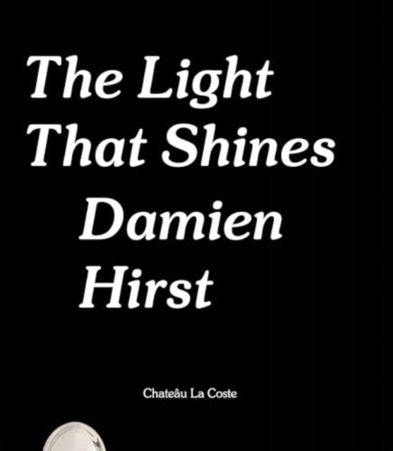 Damien Hirst: The Light That Shines, Hardback Book