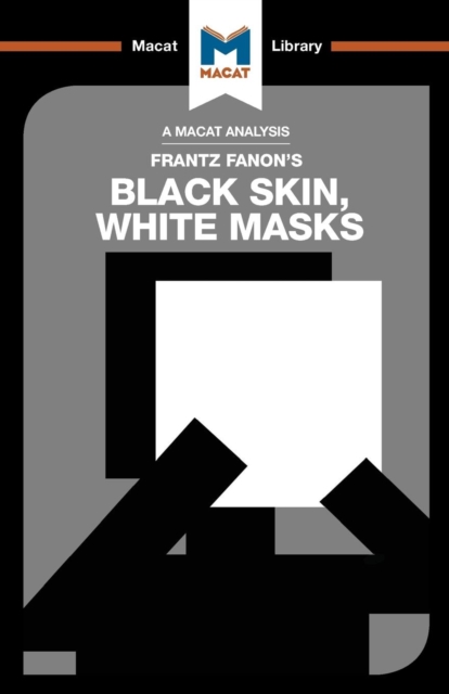 An Analysis of Frantz Fanon's Black Skin, White Masks, Paperback / softback Book