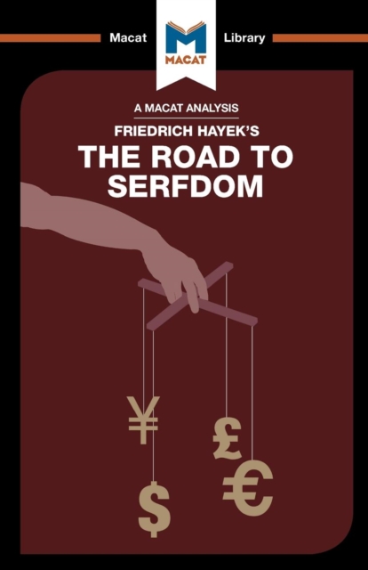 An Analysis of Friedrich Hayek's The Road to Serfdom, Paperback / softback Book