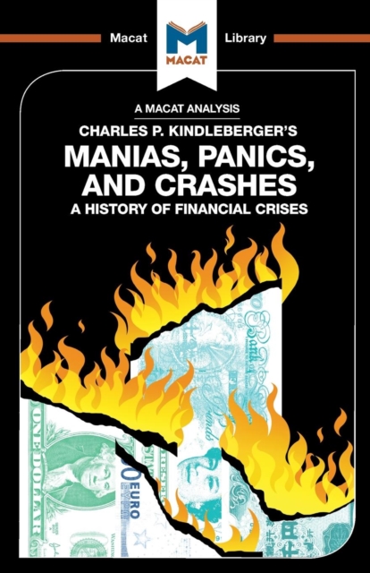 An Analysis of Charles P. Kindleberger's Manias, Panics, and Crashes : A History of Financial Crises, Paperback / softback Book