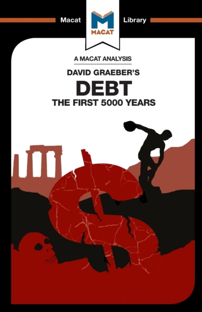 An Analysis of David Graeber's Debt : The First 5,000 Years, Paperback / softback Book